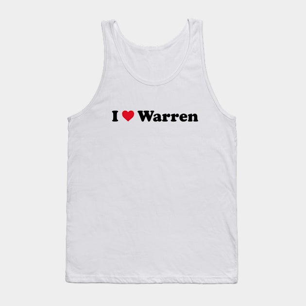 I Love Warren Tank Top by Novel_Designs